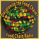 Decolonizing the Food Chain